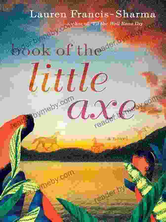 An Epic Battle Scene From The Novel 'Of The Little Axe' Of The Little Axe: A Novel