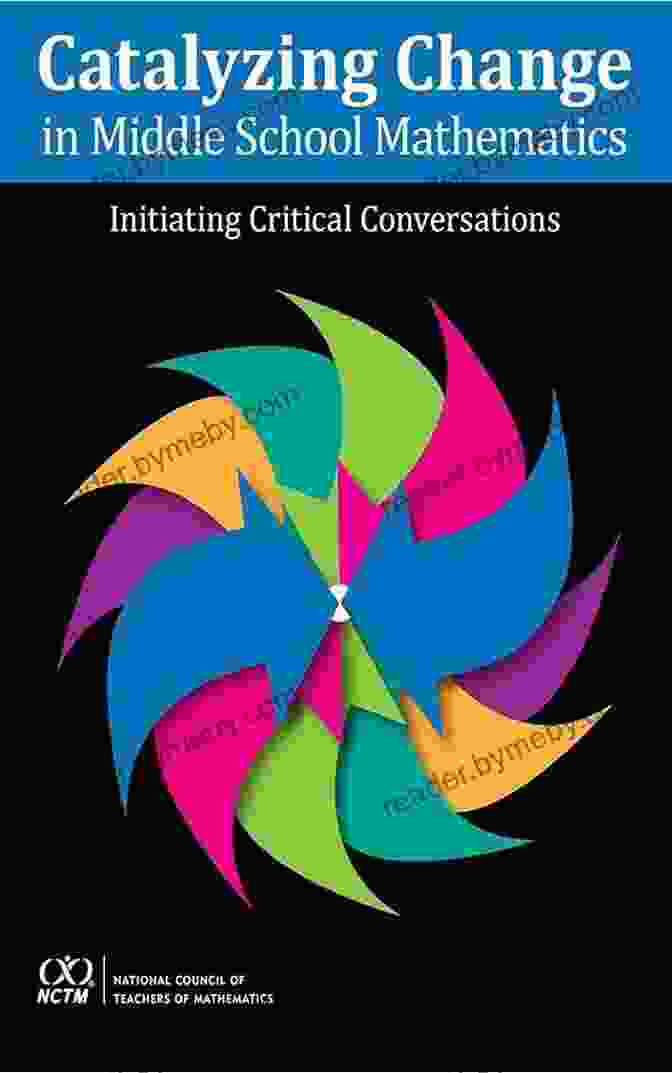 Author Photo Catalyzing Change In Middle School Mathematics: Initiating Critical Conversations