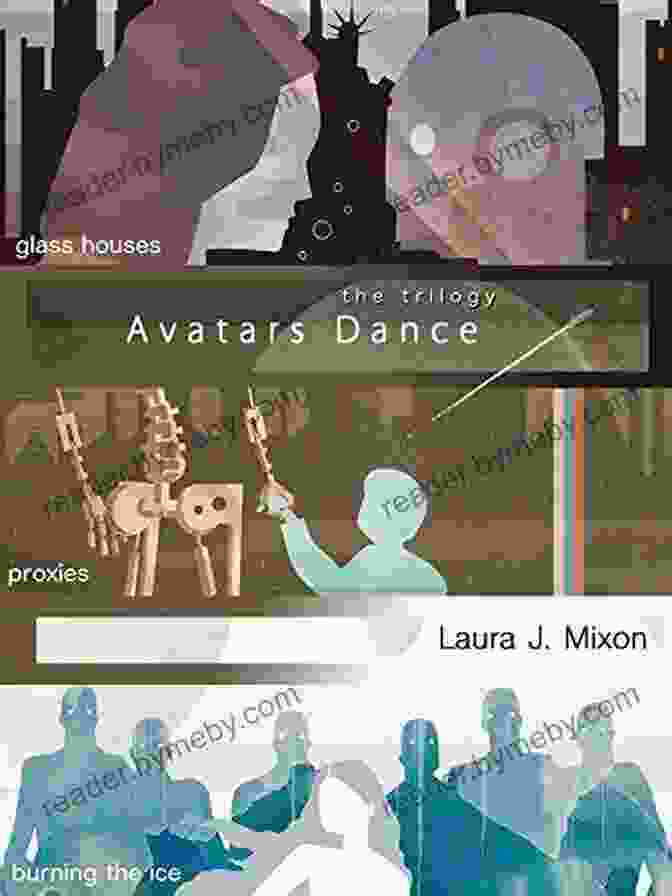 Avatars Dance By Laura Mixon A Captivating Fantasy Trilogy Featuring Magical Realms And Mythical Creatures Avatars Dance: The Trilogy Laura J Mixon