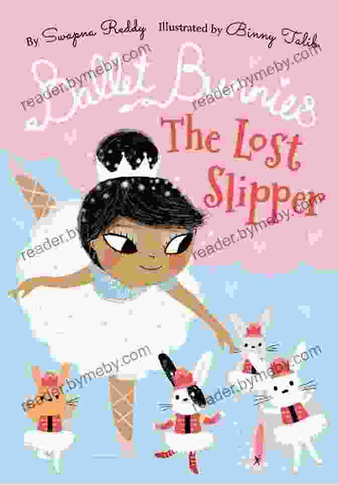 Ballet Bunnies: The Lost Slipper Book Cover Featuring Three Adorable Bunnies Wearing Ballet Tutus And Pointe Shoes Ballet Bunnies #4: The Lost Slipper