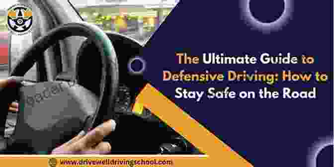 Beyond Driver Ed: The Ultimate Guide To Defensive Driving And Road Safety Beyond Driver S Ed: 44 Proven Ways To Make Your Teenager A Safer Driver