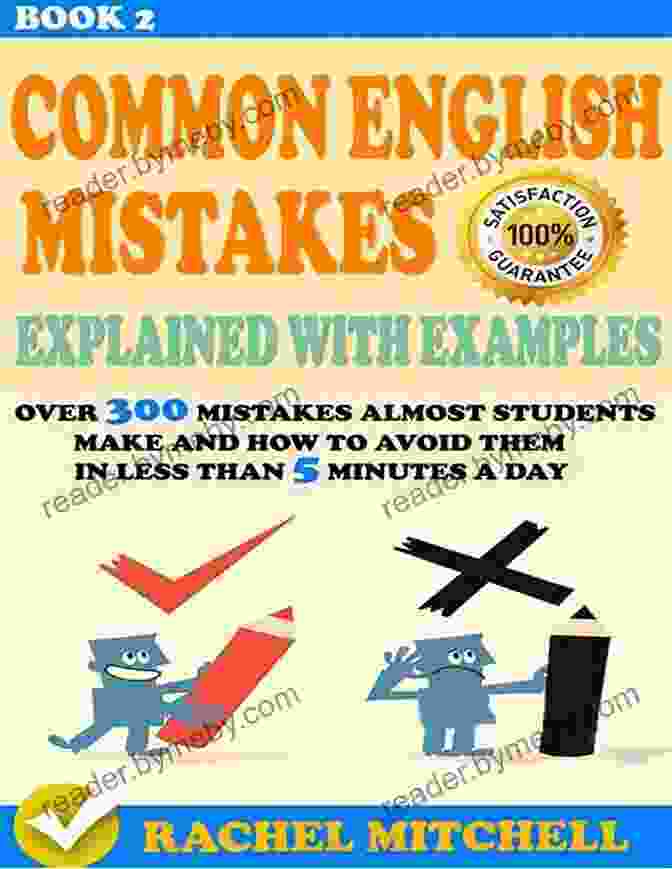 Book Cover: Over 600 Mistakes Almost Students Make Common English Mistakes Explained With Examples: Over 600 Mistakes Almost Students Make And How To Avoid Them In Less Than 5 Minutes A Day (2 In 1 Box Set)