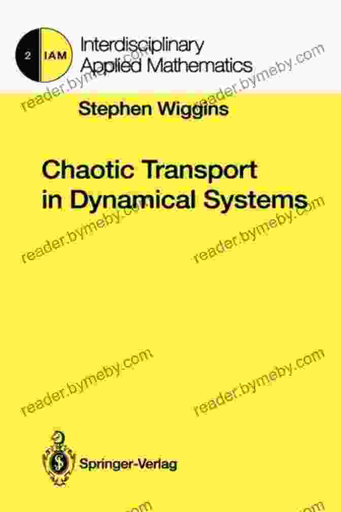 Chaotic Transport In Dynamical Systems Chaotic Transport In Dynamical Systems (Interdisciplinary Applied Mathematics 2)