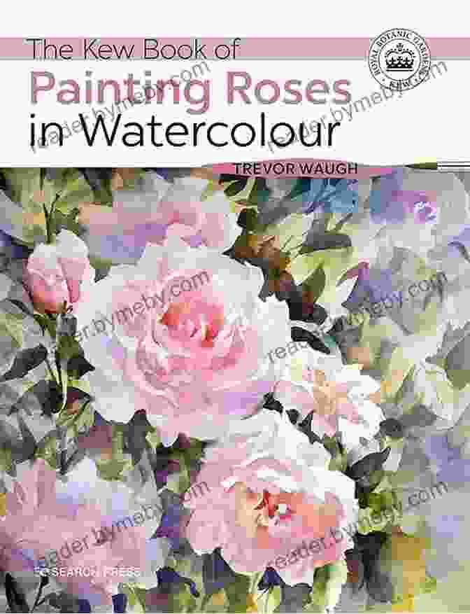 Cover Of The Kew Of Painting Roses In Watercolour (Kew Books)