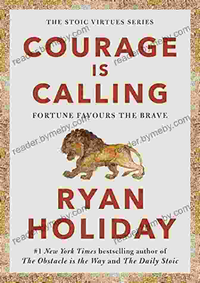 Fortune Favors The Brave Book Cover Courage Is Calling: Fortune Favors The Brave (The Stoic Virtues Series)