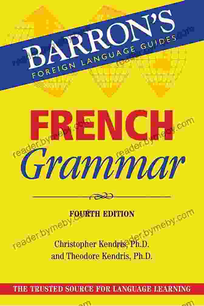 French Grammar Textbook And Workbook French Grammar For Beginners Textbook + Workbook Included: Supercharge Your French With Essential Lessons And Exercises (French Grammar Textbook 1)