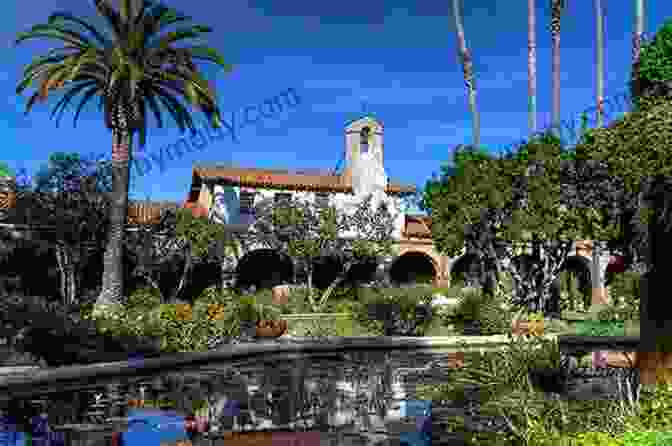 Historic Mission San Juan Capistrano, A Testament To The Region's Rich Heritage The Whales Know: A Journey Through Mexican California (Armchair Traveller)