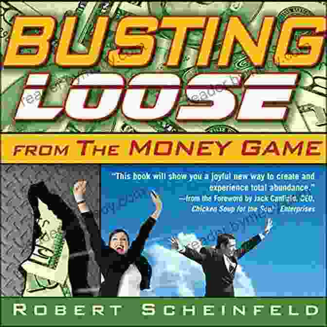 Mind Blowing Strategies For Changing The Rules Of Game You Can Win Book Cover Busting Loose From The Money Game: Mind Blowing Strategies For Changing The Rules Of A Game You Can T Win