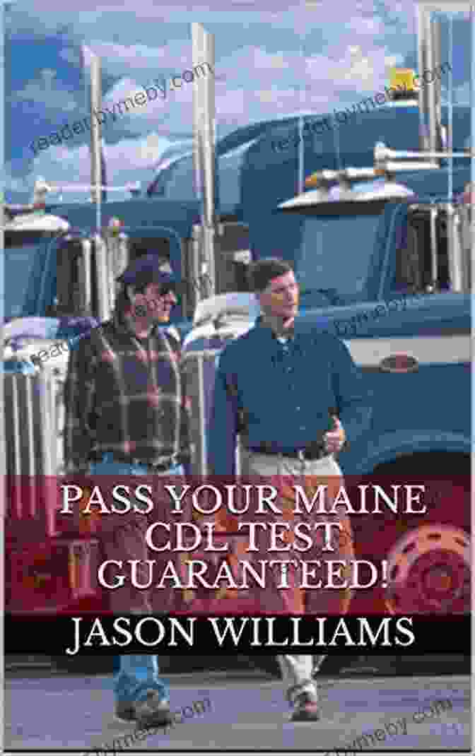 Pass Your Maine CDL Test Guaranteed Book Cover Pass Your Maine CDL Test Guaranteed 100 Most Common Maine Commercial Driver S License With Real Practice Questions