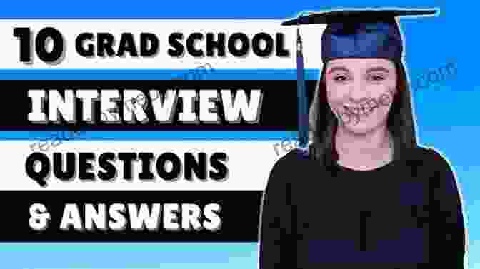 Preparing For Graduate School Interviews FUNDED GRADUATE ADMISSION: 10 Steps To A Success Graduate Admission In North America