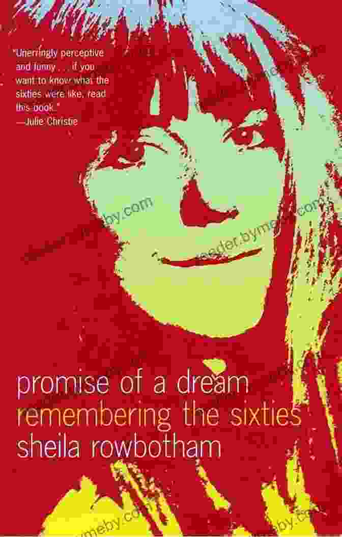 Promise Of Dream: Remembering The Sixties Promise Of A Dream: Remembering The Sixties