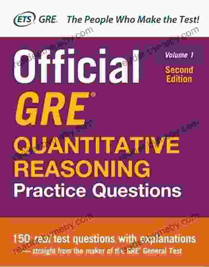 Quantitative Reasoning Practice Questions For GRE Math Workout For The GRE 4th Edition: 275+ Practice Questions With Detailed Answers And Explanations (Graduate School Test Preparation)