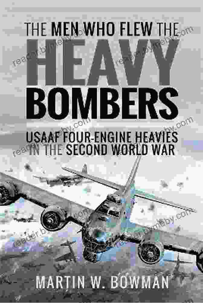 Raf And Usaaf Four Engine Heavies In The Second World War Book Cover The Men Who Flew The Heavy Bombers: RAF And USAAF Four Engine Heavies In The Second World War