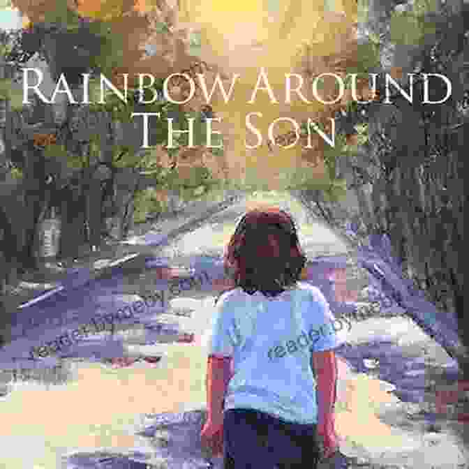 Rainbow Around The Son Book Cover Featuring A Mother And Son Embracing Against A Backdrop Of Vibrant Colors Rainbow Around The Son Marlo Gottfurcht Longstreet