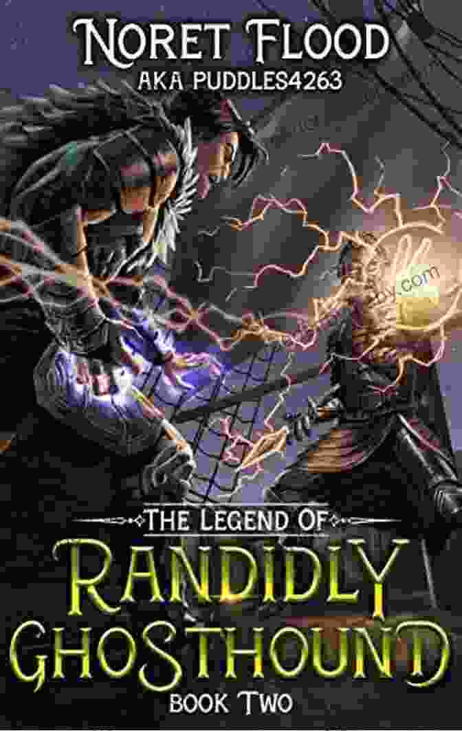 Randidly Ghosthound, The Enigmatic Protagonist, Brandishes His Ethereal Sword The Legend Of Randidly Ghosthound 2: A LitRPG Adventure