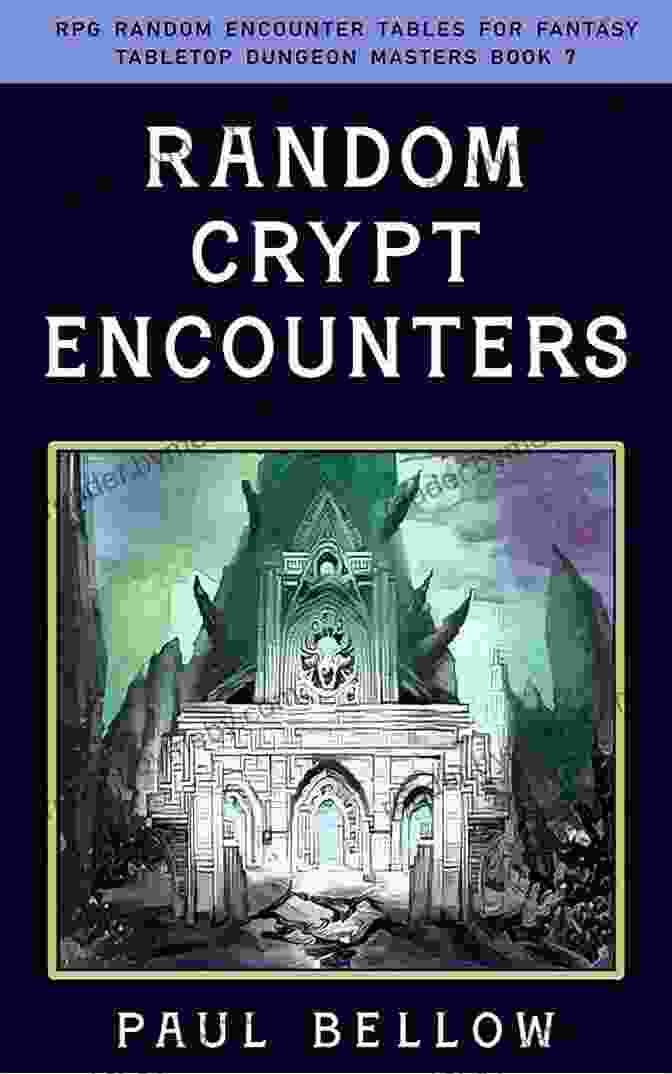 Random Crypt Encounters Book Cover Random Crypt Encounters (RPG Random Encounter Tables For Fantasy Tabletop Dungeon Masters 7)