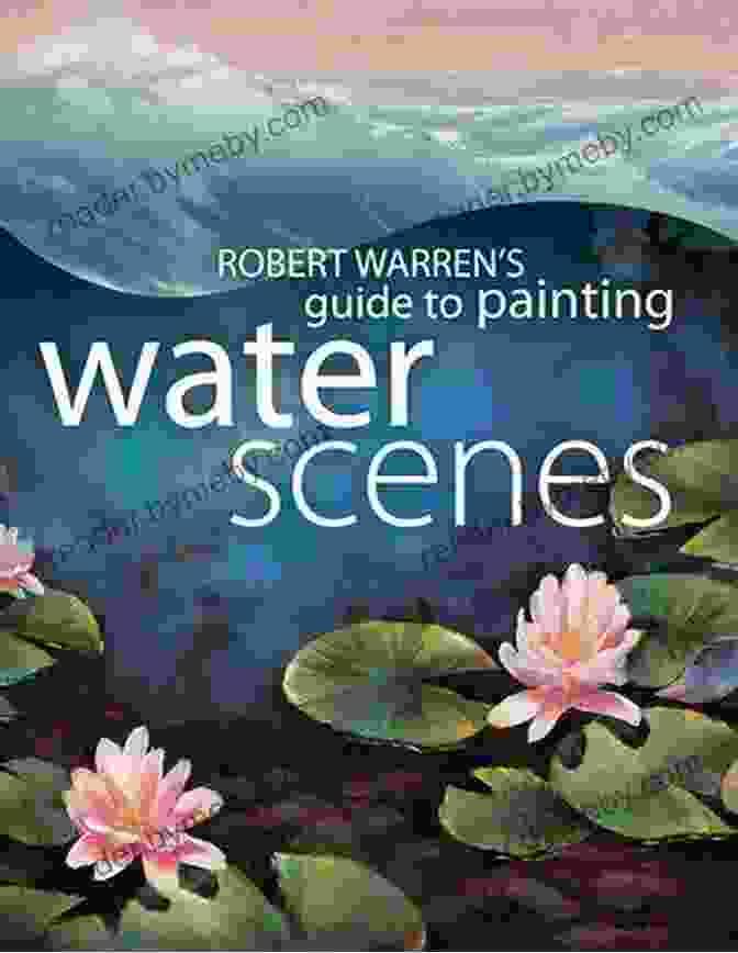 Robert Warren's Guide To Painting Water Scenes Book Cover Robert Warren S Guide To Painting Water Scenes