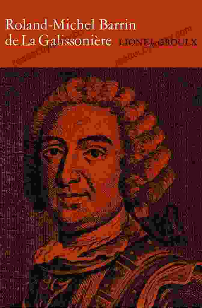 Roland Michel Barrin De La Galissoniere Roland Michel Barrin De La Galissoniere 1693 1756 (Heritage)