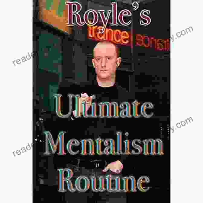 Royle's Ultimate Magic Mentalism Routine Book Cover Royles Ultimate Magic Mentalism Routine Look Like A Master Psychic Entertainer And Mind Control Reader