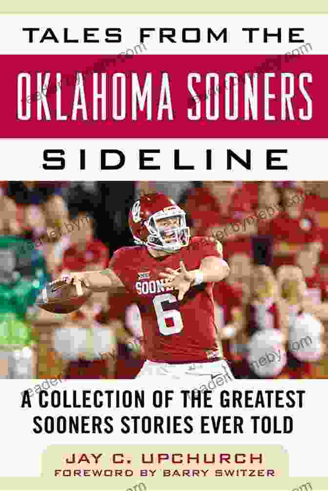 Tales From The Oklahoma Sooners Sideline Book Cover Featuring A Dynamic Image Of Sooners Players On The Field Tales From The Oklahoma Sooners Sideline: A Collection Of The Greatest Sooners Stories Ever Told (Tales From The Team)