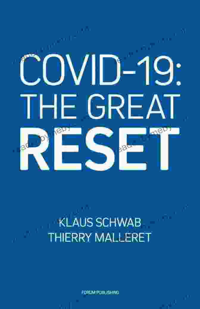 The Great Reset By Klaus Schwab: A Comprehensive Guide To The Transformative Strategies, Economic Shifts, And Societal Implications Shaping Our Future. SUMMARY OF The Great Reset: Joe Biden And The Rise Of Twenty First Century Fascism By GLENN BECK