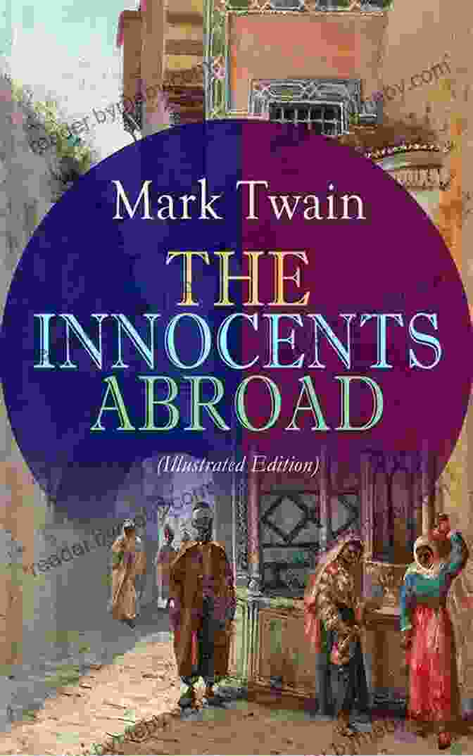 The Innocents Abroad Book Cover Features A Group Of Tourists On A Ship, With Mark Twain In The Foreground. The Innocents Abroad: With Original Illustrations