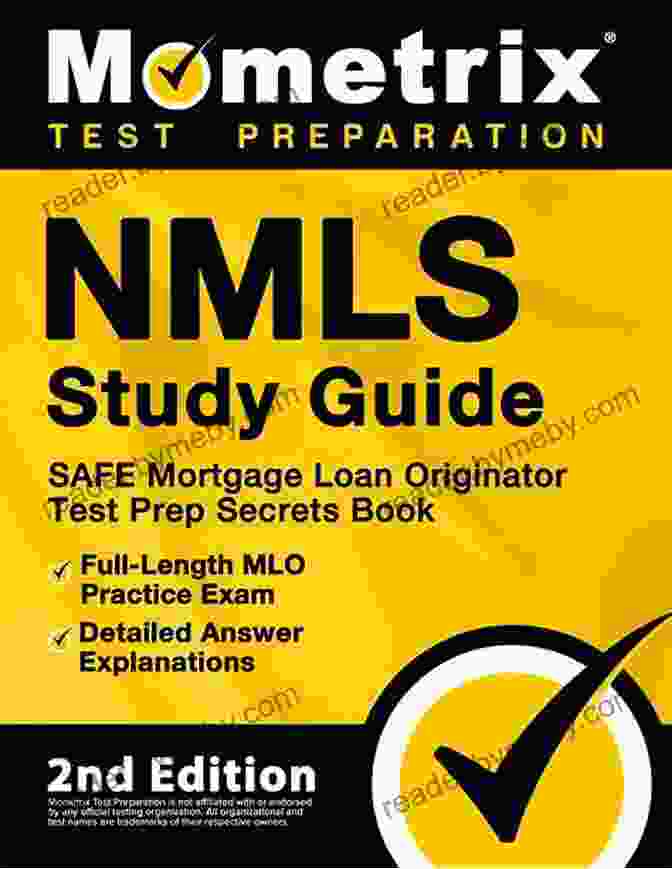 The NMLS Study Guide: Your Passport To Mortgage Success The NMLS Study Guide: For The NMLS SAFE ACT Mortgage Loan Originator S License Exam Prep Study Guide