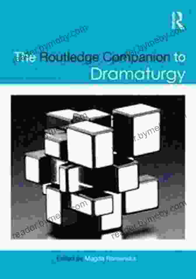 The Routledge Companion To Dramaturgy Cover The Routledge Companion To Dramaturgy (Routledge Companions)