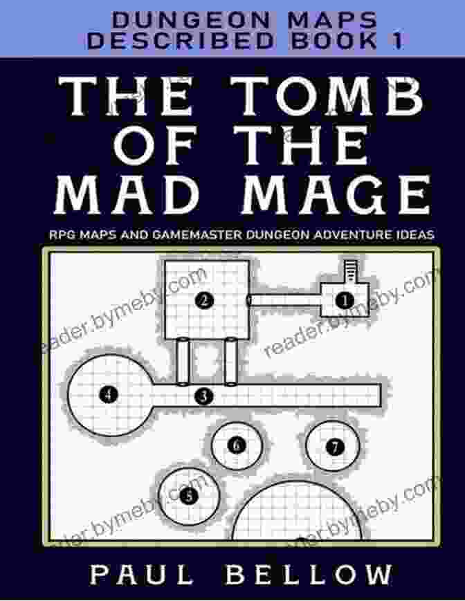 The Tomb Of The Mad Mage Book Cover The Tomb Of The Mad Mage: Dungeon Maps Described 1 (RPG Maps And Gamemaster Dungeon Adventure Ideas)