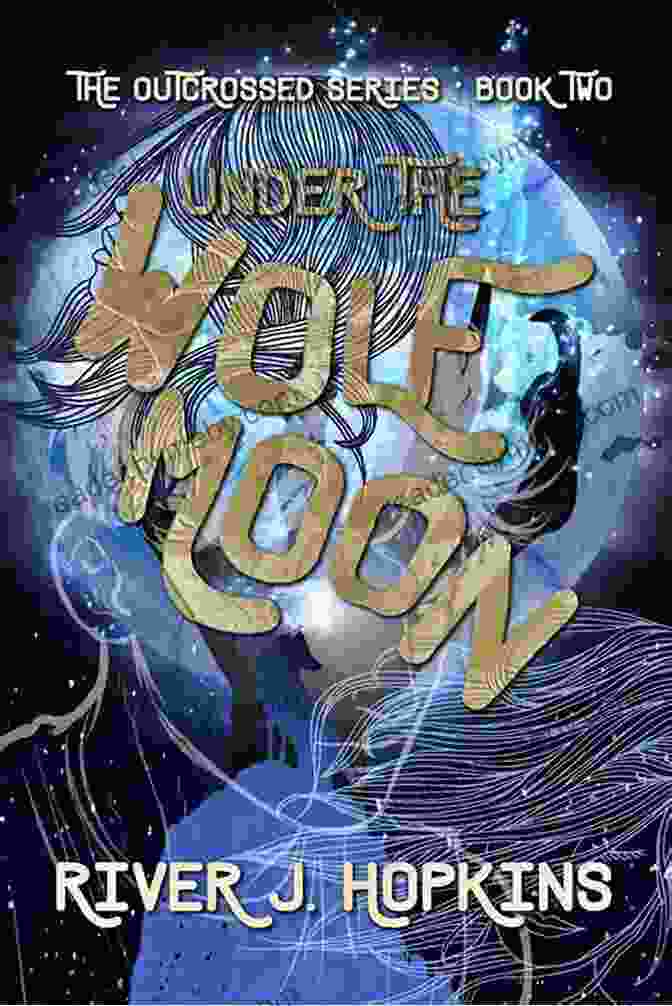 Under The Wolf Moon: The Outcrossed Book Cover Under The Wolf Moon (The Outcrossed 2)