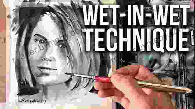 Wet Into Wet Technique Demonstration HANDBOOK ON 5 WATERCOLOR PAINTING TIPS AND TECHNIQUES FOR BEGINNERS: The Ultimate Guide To Watercolor Painting Tips And Tricks To Sharpen Your Drawing Skills