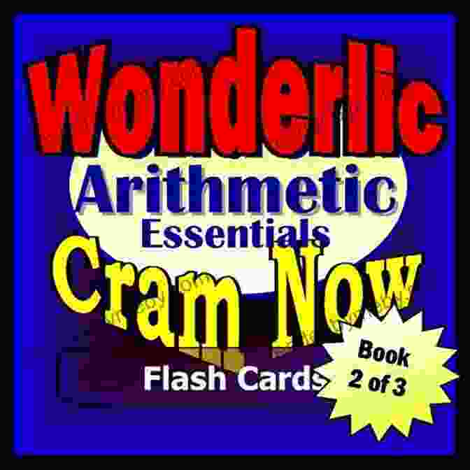 Wonderlic Prep Test Arithmetic Review Flash Cards Wonderlic Prep Test ARITHMETIC REVIEW Flash Cards CRAM NOW Wonderlic Exam Review Study Guide (Cram Now Wonderlic Study Guide 2)