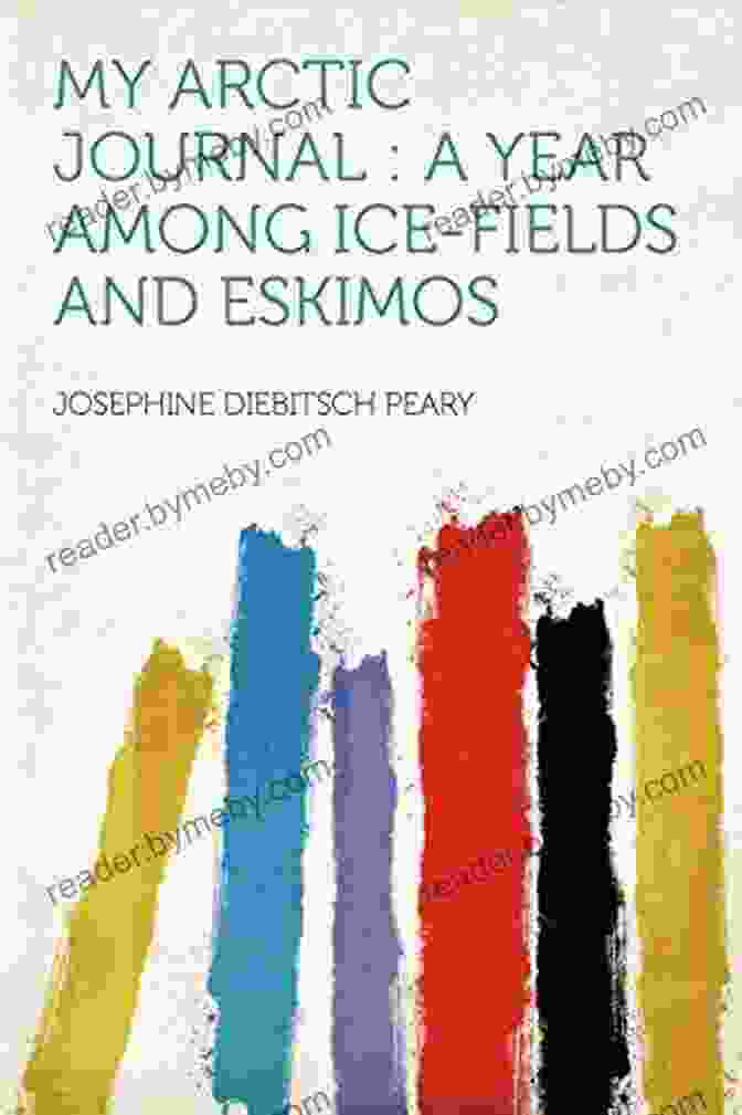 Year Among Ice Fields And Eskimos Book Cover My Arctic Journal: A Year Among Ice Fields And Eskimos