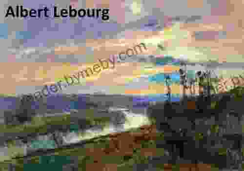 111 Color Paintings of Albert Lebourg French Impressionist Painter (February 1 1849 January 6 1928)