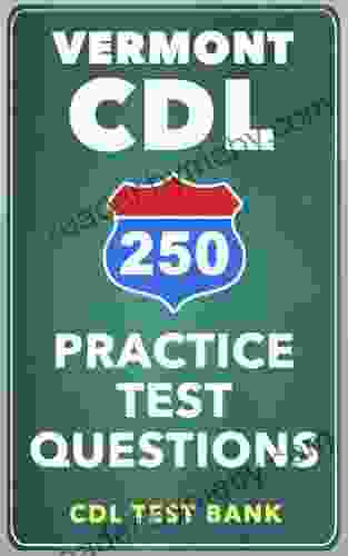 250 Vermont CDL Practice Test Questions