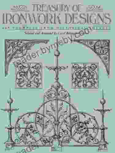 Treasury Of Ironwork Designs: 469 Examples From Historical Sources (Dover Pictorial Archive)