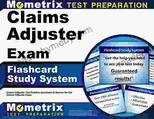 Claims Adjuster Exam Flashcard Study System: Test Practice Questions And Review For The Claims Adjuster Exam