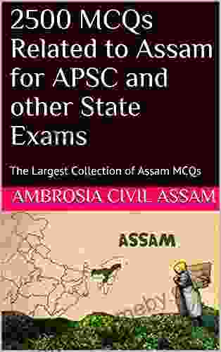 2500 MCQs Related To Assam For APSC And Other State Exams