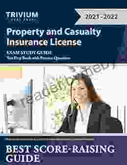 Property And Casualty Insurance License Exam Study Guide: Test Prep With Practice Questions