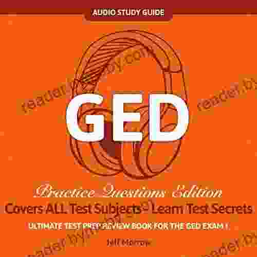 GED Audio Study Guide Practice Questions Edition Ultimate Test Prep Review For The GED Exam : Covers ALL Test Subjects Learn Test Secrets