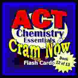 ACT Prep Test CHEMISTRY ESSENTIALS Flash Cards CRAM NOW ACT Exam Review Study Guide (Cram Now ACT Study Guide 12)