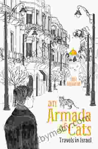 An Armada Of Cats: Travels In Israel