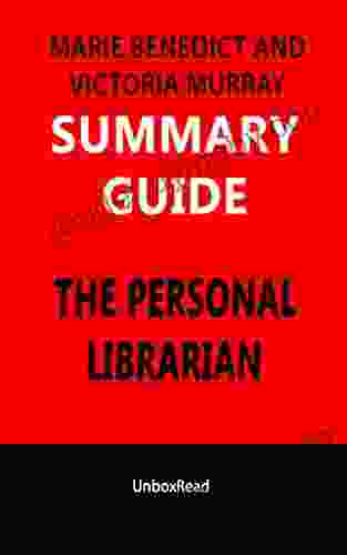 Summary Guide Of The Personal Librarian: An Insightful Summary And Analysis Of Marie Benedict And Victoria Christopher Murray