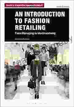 An Introduction To Fashion Retailing: From Managing To Merchandising (Basics Fashion Management)