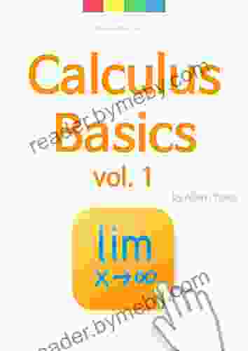 Calculus Basics Vol 1: The Limit