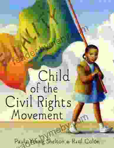 Child Of The Civil Rights Movement (Junior Library Guild Selection)