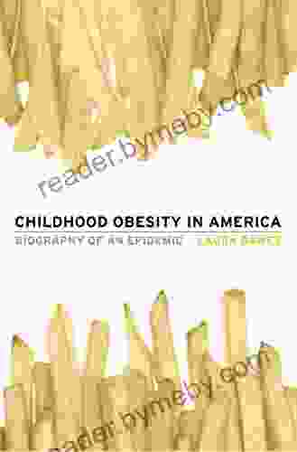 Childhood Obesity in America: Biography of an Epidemic