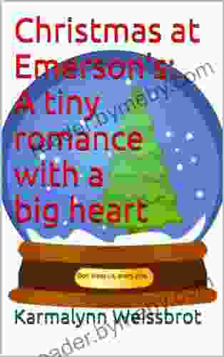 Christmas At Emerson S: A Tiny Romance With A Big Heart