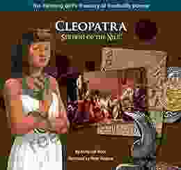 Cleopatra Serpent Of The Nile (The Thinking Girl S Treasury Of Dastardly Dames)