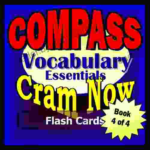 COMPASS Prep Test VOCABULARY ESSENTIALS Flash Cards CRAM NOW COMPASS Exam Review Study Guide (Cram Now COMPASS Study Guide 4)